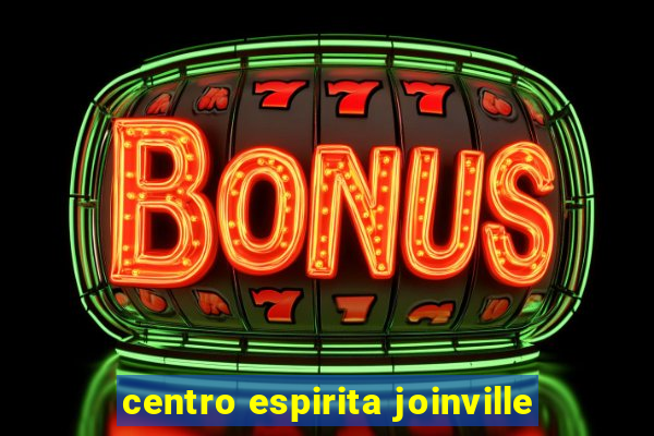 centro espirita joinville